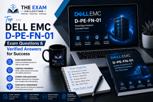 Top Dell EMC D-PE-FN-01 Exam Questions & Verified Answers for Success