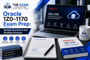 Oracle 1Z0-1170 Exam Prep: Sample Questions and Detailed Answers